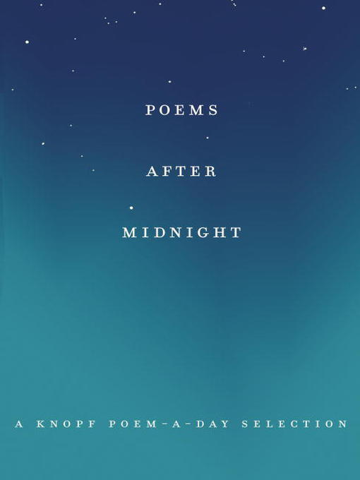 Title details for Poems After Midnight by Knopf - Available